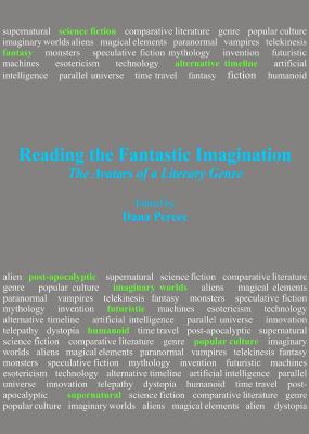 Reading the fantastic imagination : the avatars of a literary genre /