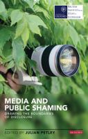 Media and public shaming : drawing the boundaries of disclosure /