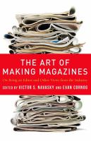 The art of making magazines : on being an editor and other views from the industry /