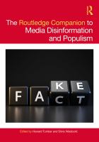 The Routledge companion to media disinformation and populism /