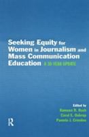 Seeking equity for women in journalism and mass communication education : a 30-year update /