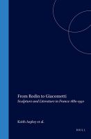 From Rodin to Giacometti : sculpture and literature in France, 1880-1950 /