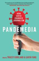 Pandemedia : how COVID changed journalism /