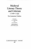 Medieval literary theory and criticism, c. 1100-c. 1375 : the commentary-tradition /