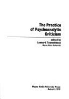 The Practice of psychoanalytic criticism /