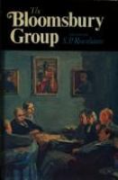 The Bloomsbury Group : a collection of memoirs, commentary and criticism. Edited by S.P. Rosenbaum.