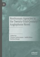 Nonhuman agencies in the twenty-first-century Anglophone novel /