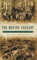 The moving pageant : a literary sourcebook on London street-life, 1700-1914 /