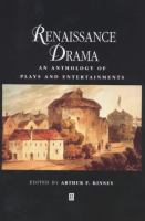Renaissance drama : an anthology of plays and entertainments /