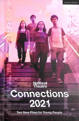 National Theatre Connections 2021 : two plays for young people; find a partner! like there's no tomorrow /