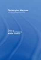 Christopher Marlowe : the plays and their sources /