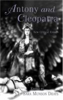 Antony and Cleopatra new critical essays /