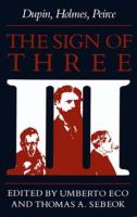 The Sign of three : Dupin, Holmes, Peirce /