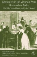 Encounters in the Victorian press : editors, authors, readers /