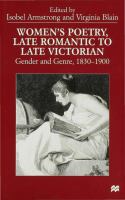 Women's poetry, late Romantic to late Victorian : gender and genre, 1830-1900 /