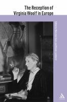 The reception of Virginia Woolf in Europe /