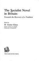 The Socialist novel in Great Britain : towards the recovery of a tradition /