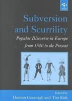 Subversion and scurrility : popular discourse in Europe from 1500 to the present /