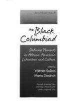 The Black Columbiad : defining moments in African American literature and culture /