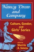 Nancy Drew and company : culture, gender, and girls' series /