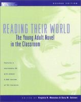 Reading their world : the young adult novel in the classroom /