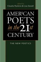 American poets in the 21st century : the new poetics /