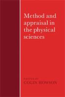 Method and appraisal in the physical sciences : the critical background to modern science, 1800-1905. Edited by Colin Howson.