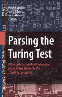 Parsing the Turing test philosophical and methodological issues in the quest for the thinking computer /