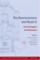 The neurosciences and music II : from perception to performance /