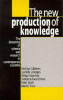 The new production of knowledge : the dynamics of science and research in contemporary societies /