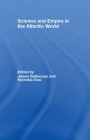 Science and empire in the Atlantic world /
