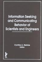 Information seeking and communicating behavior of scientists and engineers /