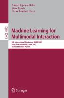Machine learning for multimodal interaction 4th international workshop, MLMI 2007, Brno, Czech Republic, June 28-30, 2007 : revised selected papers /