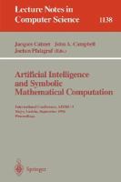 Artificial intelligence and symbolic mathematical computation : international conference, AISMC-3, Steyr, Austria, September 23-25, 1996, proceedings /