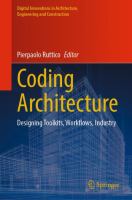 Coding architecture : designing toolkits, workflows, industry /