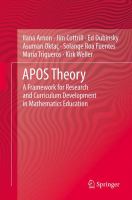 APOS theory : a framework for research and curriculum development in mathematics education /