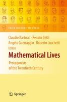 Mathematical lives protagonists of the twentieth century from Hilbert to Wiles /