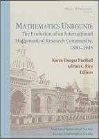 Mathematics unbound : the evolution of an international mathematical research community, 1800-1945 /