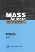 MASS selecta : teaching and learning advanced undergraduate mathematics /