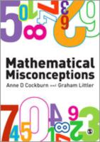 Mathematical misconceptions : a guide for primary teachers /