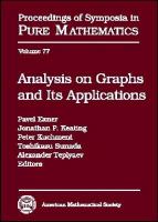 Analysis on graphs and its applications : Isaac Newton Institute for Mathematical Sciences, Cambridge, UK, January 8-June 29, 2007 /