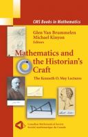 Mathematics and the historian's craft : the Kenneth O. May lectures /