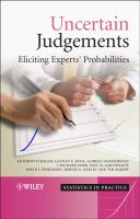 Uncertain judgements : eliciting experts' probabilities /