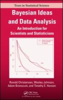 Bayesian ideas and data analysis : an introduction for scientists and statisticians /