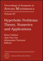 Hyperbolic problems : theory, numerics and applications : proceedings of the Twelfth International Conference on Hyperbolic Problems, June 9-13, 2008, Center for Scientific Computation and Mathematical Modeling, University of Maryland, College Park /