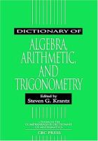 Dictionary of algebra, arithmetic, and trigonometry /