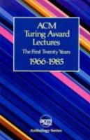 ACM Turing Award lectures : the first twenty years, 1966 to 1985.