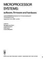 Microprocessor systems : software, firmware, and hardware : sixth Euromicro Symposium on Microprocessing and Microprogramming, September 16-18, 1980, London /