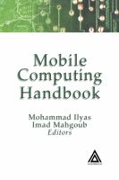 Mobile computing handbook /