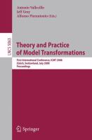 Theory and practice of model transformations first international conference, ICMT 2008, Zürich, Switzerland, July 1-2, 2008 : proceedings /